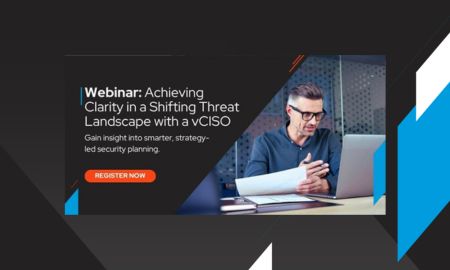Live Webinar: Achieving Clarity in a Shifting Threat Landscape: The vCISO’s Role in Strengthening SMB Security